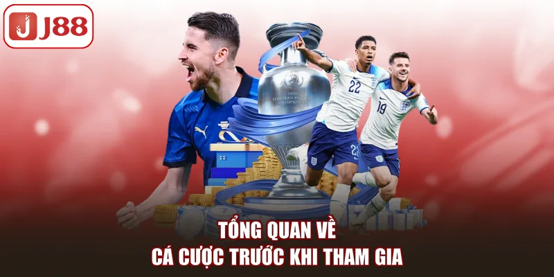 Tổng quan về cá cược trước khi tham gia